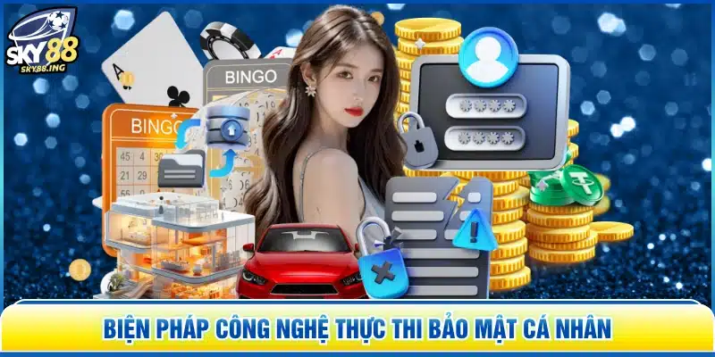 Biện pháp công nghệ thực thi bảo mật cá nhân