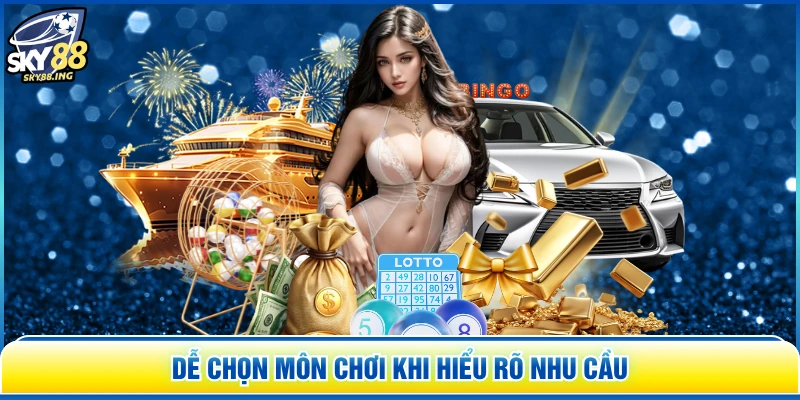 Dễ chọn môn chơi khi hiểu rõ nhu cầu