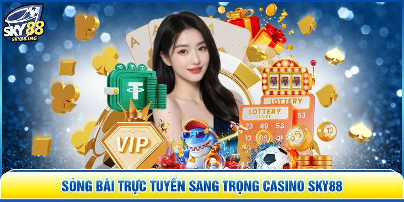 Sòng bài trực tuyến sang trọng casino SKY88