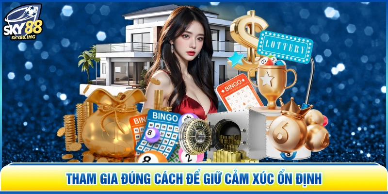 Tham gia đúng cách để giữ cảm xúc ổn định