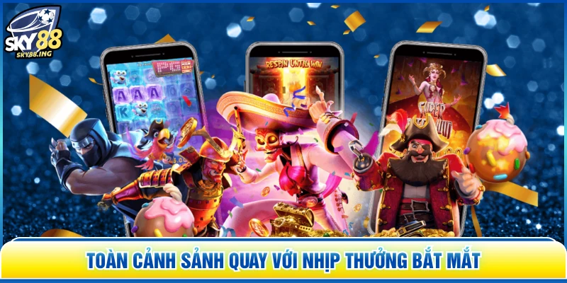 Toàn cảnh sảnh quay với nhịp thưởng bắt mắt