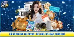 Xổ Số Online Tại SKY88 - Dễ Chơi, Rõ Luật, Cuốn Hút